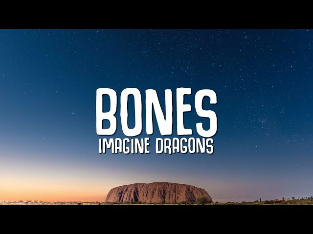 Imagine Dragons - Bones (Lyrics) class=