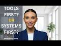 Tools First or Systems First? (Most Entrepreneurs Get This Wrong)