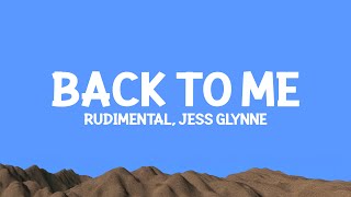 Rudimental, Jess Glynne - Back To Me (Lyrics)