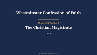 WCF 23.2 The Christian Magistrate