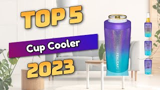 Best Cup Cooler 2023 Top5