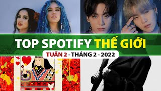 Top Bài Hát Nhiều Lượt Nghe Nhất Spotify Tuần Qua | Tuần 2 - Tháng 2 (2022)