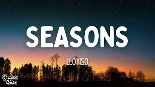 Lloyiso - Seasons (Lyrics) chords