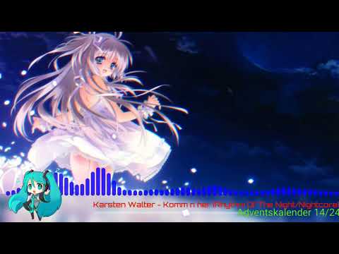 [Türchen 14] Karsten Walter - Komm näher (Rhythm Of The Night/Nightcore)
