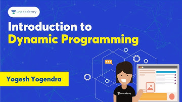 Introduction to Dynamic Programming | Yogesh Yogendra