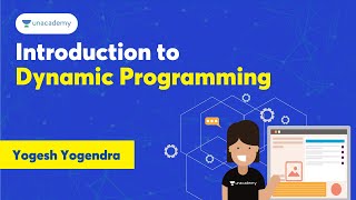 Introduction to Dynamic Programming | Yogesh Yogendra