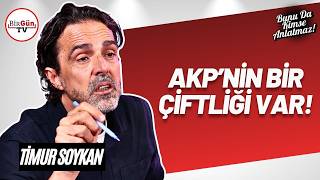 Timur Soykan: Meğer bu siyaseti Erdoğan yapmıyormuş... I Bunu Da Kimse Anlatmaz #11