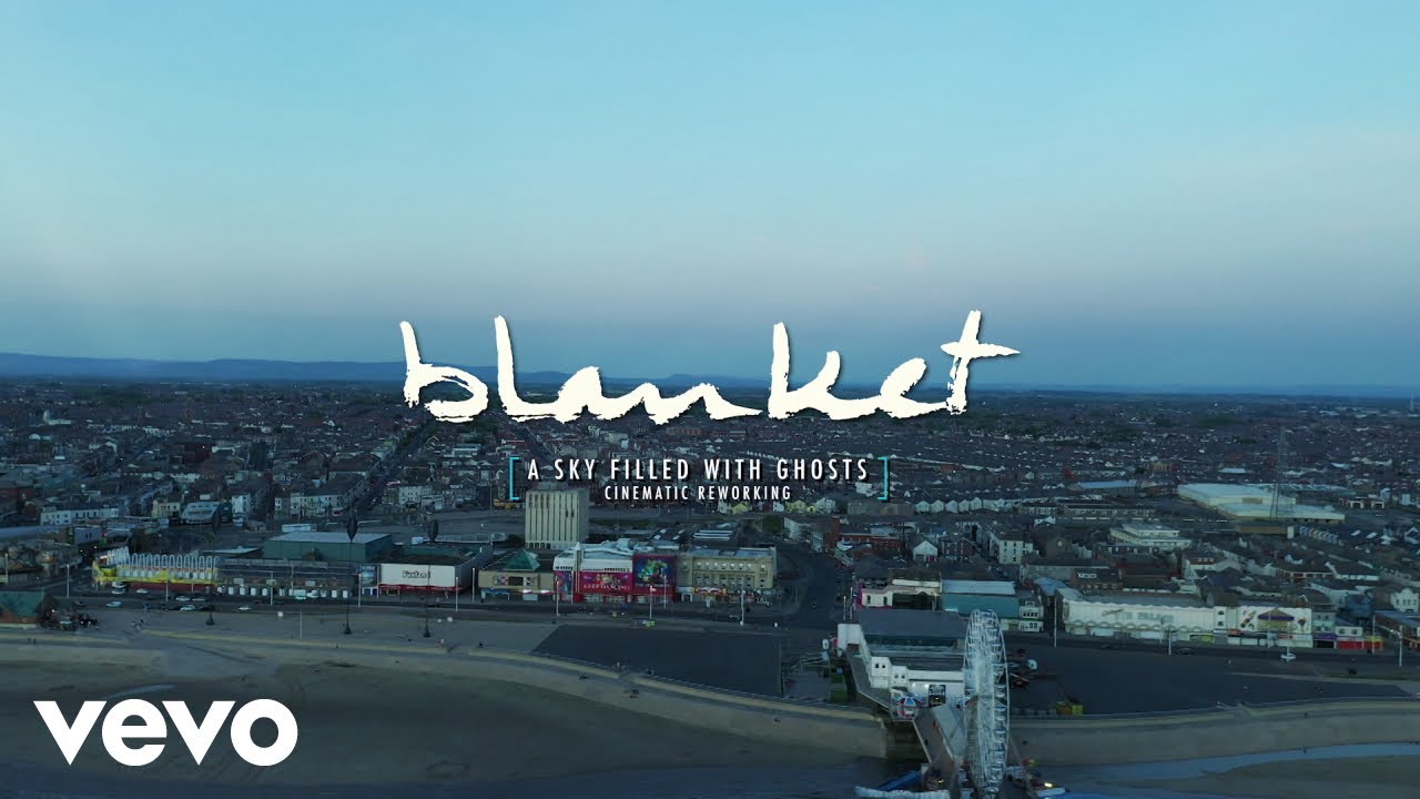 Blanket - A Sky Filled With Ghosts (Cinematic Rework) [Audio]