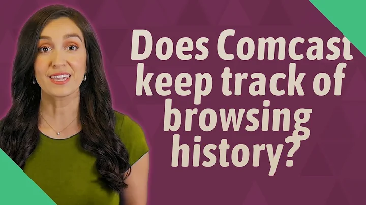 Does Comcast keep track of browsing history?