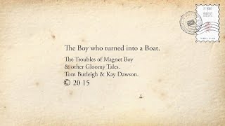 The Boy who turned into a Boat   |   Poetry reading, by Tom Burleigh.