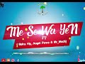 Me Se Wa YeN Ela NguemA FT AngeL PawA X PereZ HooD Me Se Wa YeN Ela NguemA FT AngeL PawA X PereZ HooD