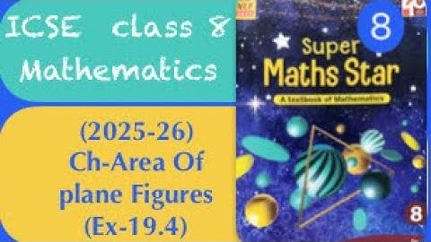 Ex-19.4/AREA OF PLANE FIGURES/icse class-8th/