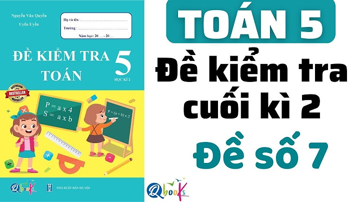 Toán đề thi lớp 5 cuối kì 2 năm 2024