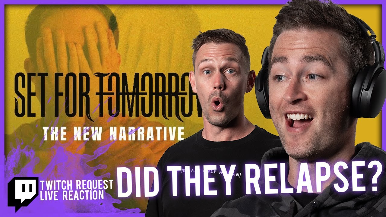 Set For Tomorrow - The New Narrative // Twitch Stream Reaction // (Wage War - Relapse tribute?)