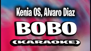 Kenia OS, Alvaro Diaz - Bobo (KARAOKE - INTRUMENTAL)