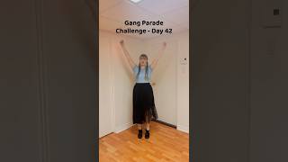 [Gang Parade Challenge] Day 42 - CAN’T STOP