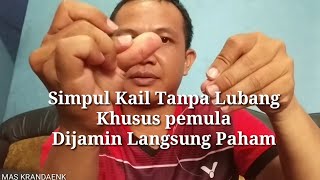 Cara Mengikat Kail Tanpa Lubang Praktis - Simple Snell Knot