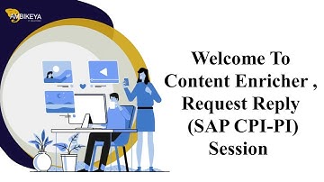 Content Enricher , Request Reply | SAP CPI-PI Session 5 | Ambikeya