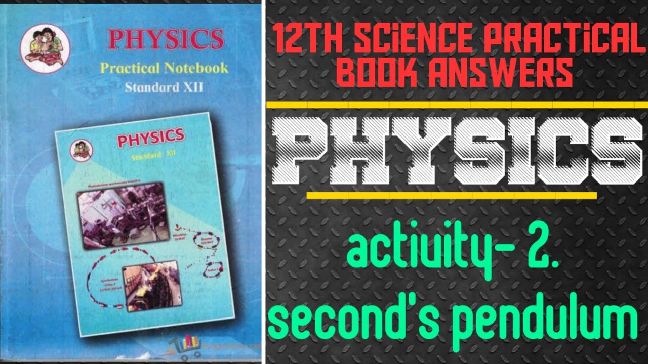 activity-2.second's pendulum || 12th physics practical book answers||😊 ...