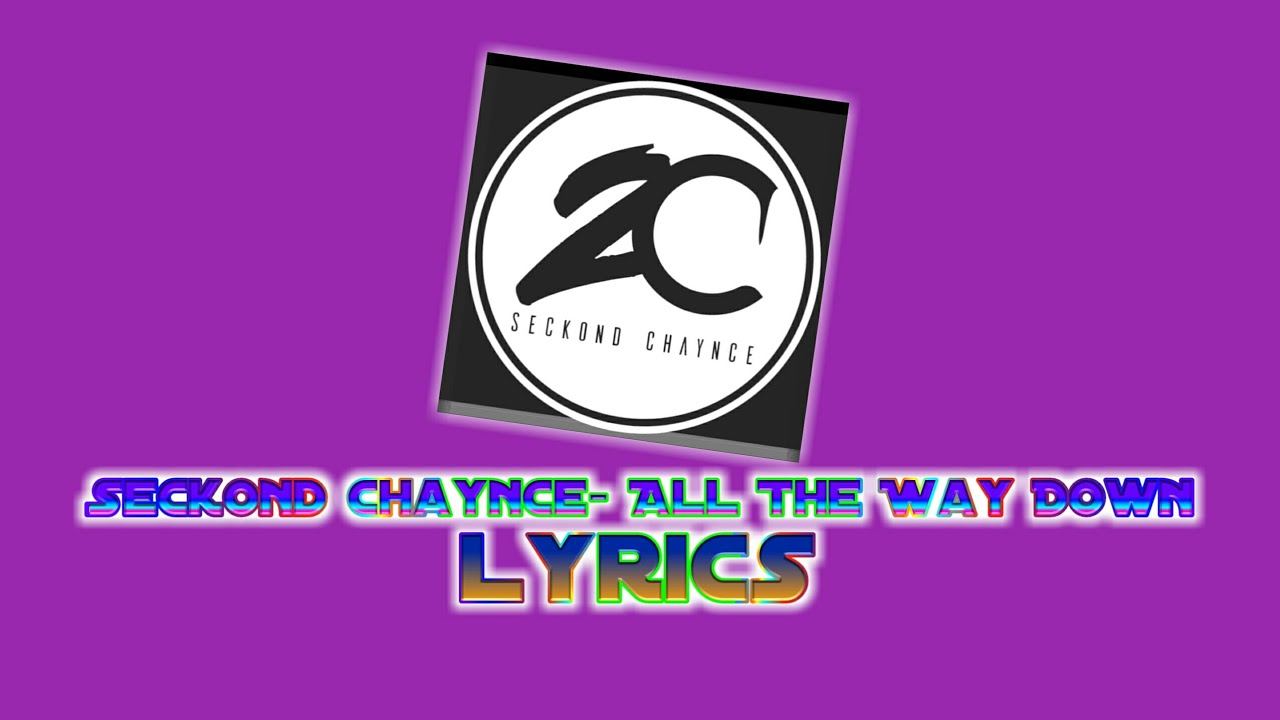 sekond chaynce write this down lyrics sekond chaynce write this down lyrics