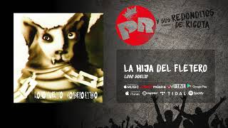 Patricio Rey y sus Redonditos de Ricota - La Hija del Fletero (Audio Oficial)