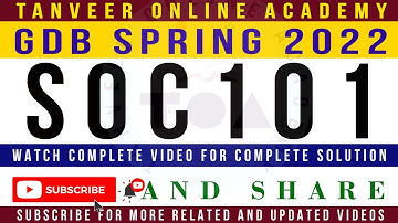 SOC101 GDB No.1 Spring 2022 Solution by Tanveer Online Academy || GDB SOC101 Solution Spring 2022