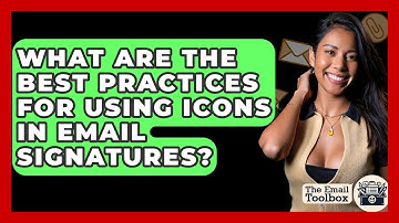 What Are The Best Practices For Using Icons In Email Signatures? - TheEmailToolbox.com