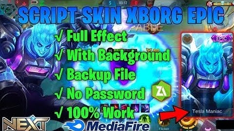 NEW!! SCRIPT SKIN X-BORG TESLA MANIAC FULL EFFECT + BACKUP FILE