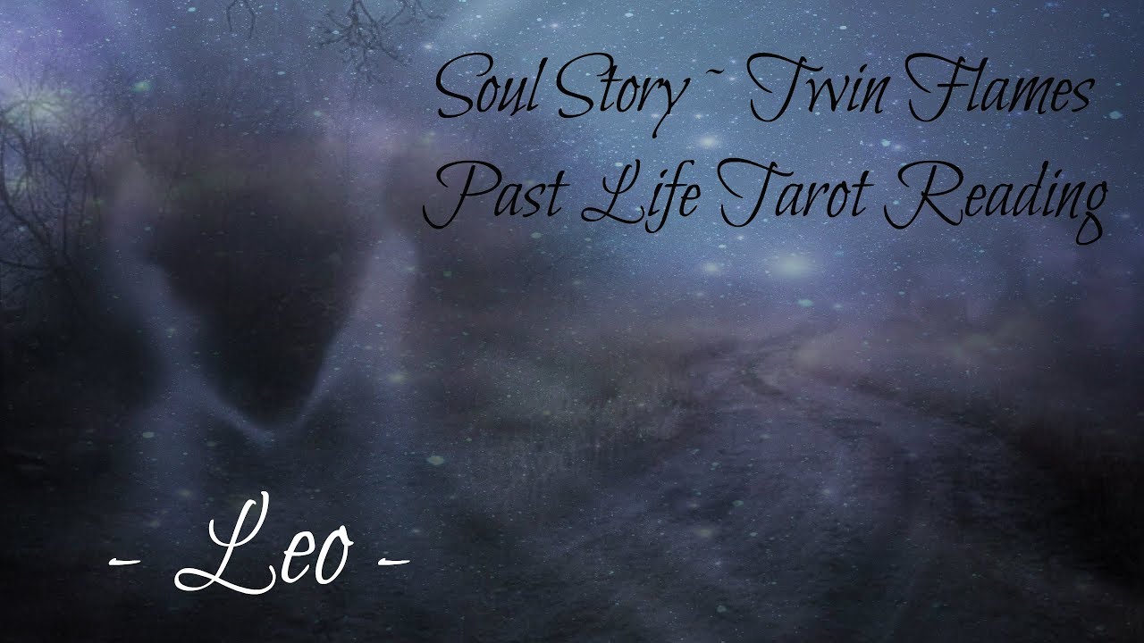 Leo Soul Story ~ Twin Flame Past Life Reading