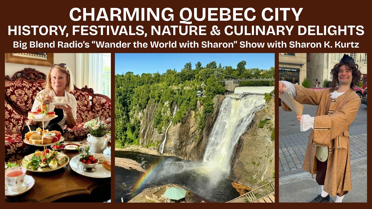 Charming Quebec City: History, Festivals, Nature and Culinary Delights