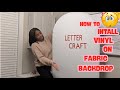 How to Install Vinyl on Fabric Backdrop