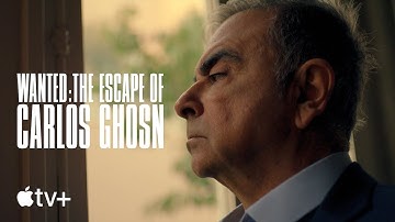 Wanted: The Escape of Carlos Ghosn — Official Trailer | Apple TV