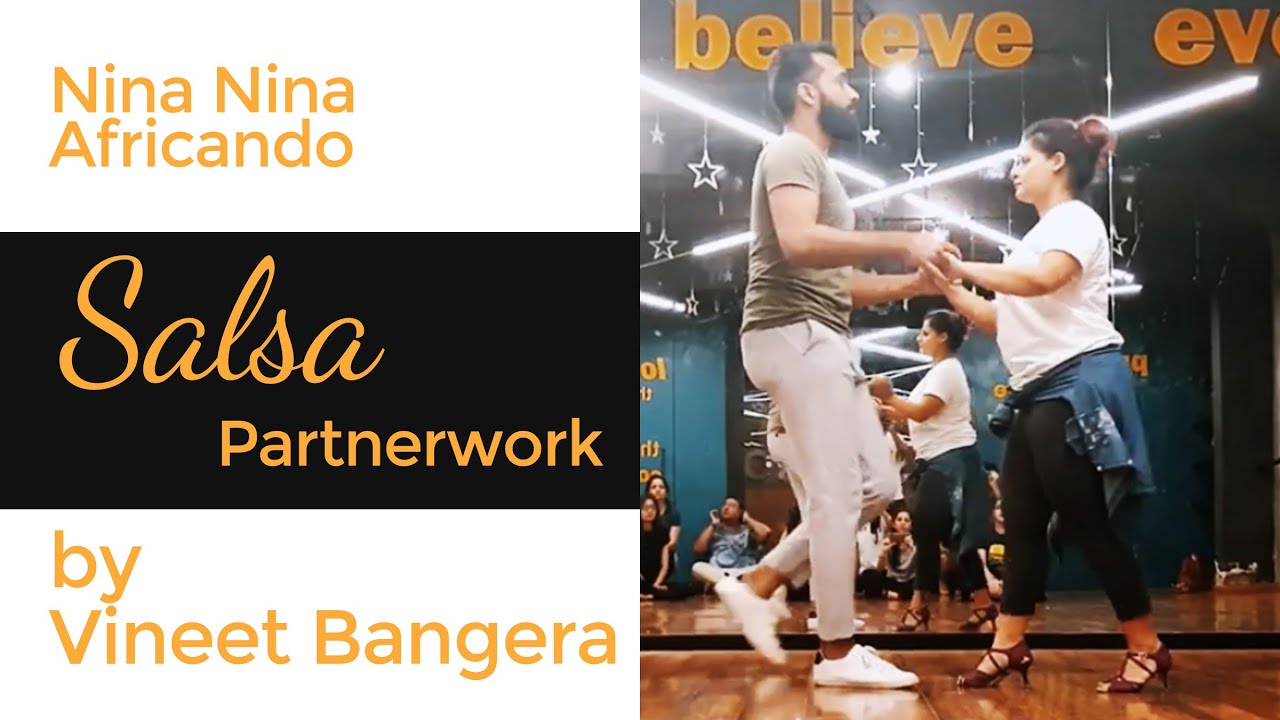 Salsa Partnerwork by Vineet Bangera | Choreography | Nina Nina - Africando | Dance Central Mumbai bandra west hotels