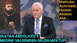 Nihat Hatipoğlu - Sultan Abdülaziz E Medine Den Gelen Mektup
