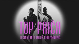 Lexington feat. Milos Radovanovic - Top prica