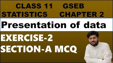 | section a exercise  2| presentation of data stat | chapter 2 stat class 11 | chapter 2 stat |