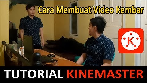 Cara Membuat Video Kembar Di Kinemaster