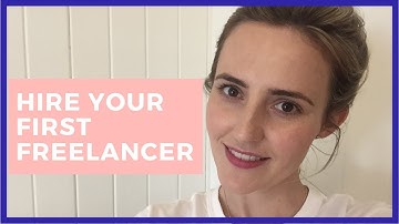 HOW TO HIRE YOUR FIRST REMOTE TEAM MEMBER / FREELANCER