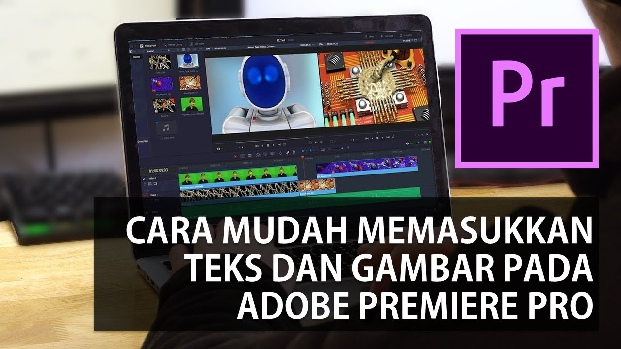 CARA MUDAH MEMASUKKAN TEKS / GAMBAR PADA ADOBE PREMIERE PRO