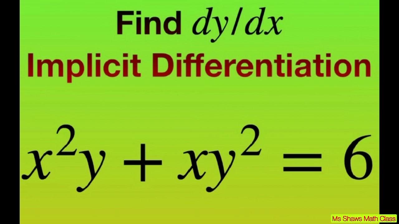 Find Derivative Dy Dx Of X 2y Xy 2 6 Implicit Differentiation Youtube