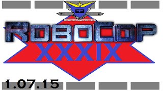 THE ROBOCOP XXXIX VIDEO
