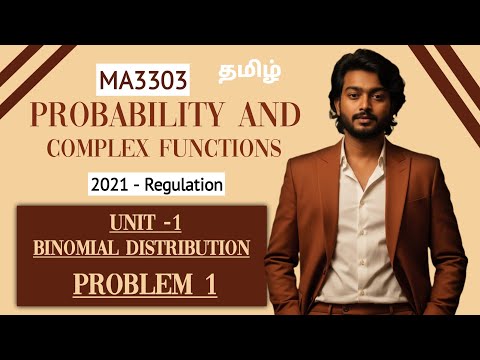 Binomial Distribution in Tamil | Probability and Complex Functions in Tamil | MA3303 in Tamil