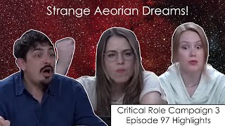 Strange Aeorian Dreams | Critical Role Episode 97 Highlights and Funny Moments