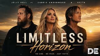 Jelly Roll ft Carrie Underwood and Keith -Limitless Horizon