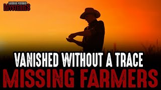Vanished Without A Trace! Missing Farmers! Wealth
