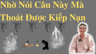 Nhờ Nói Câu Này Mà Thoát Được Kiếp Nạn | Ông Út kể Chuyện