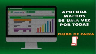 Aprenda a criar um fluxo de caixa poderoso com macros no Excel