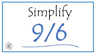 How To Simplify The Fraction 96 And As A Mixed Fraction