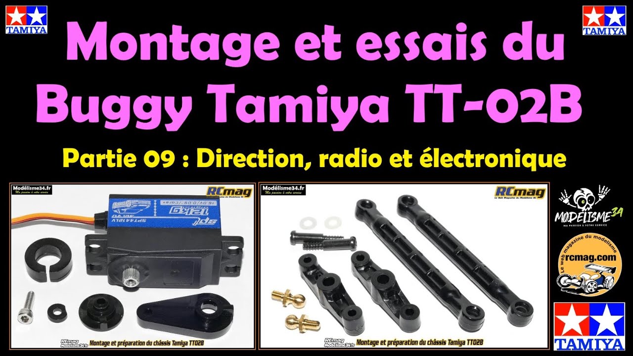 Montage et essais du Buggy Tamiya TT-02B - Partie 09 assemblage direction, électronique ...