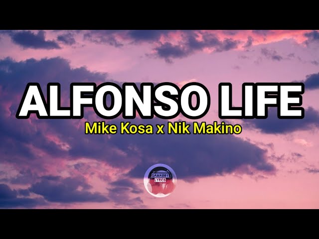 Mike Kosa - Alfonso Life feat. Nik Makini Lyrics class=